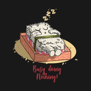 Sushi Dream Nap, Busy Doing Nothing T-Shirt