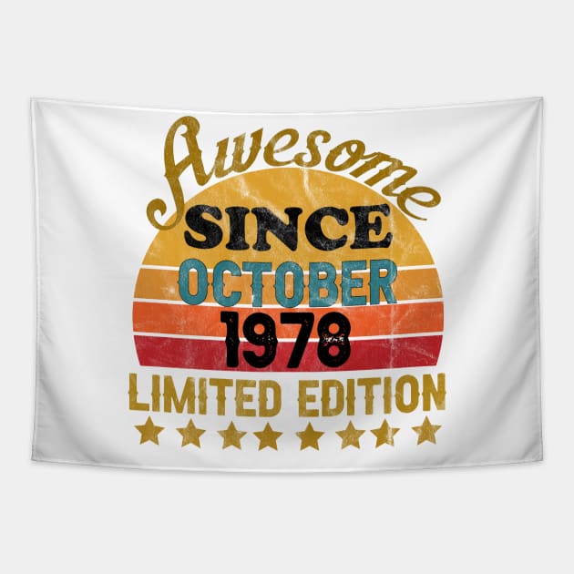 Awesome Since October 1978 43 Year Old 43th Birthday gift T-Shirt Tapestry by yalp.play