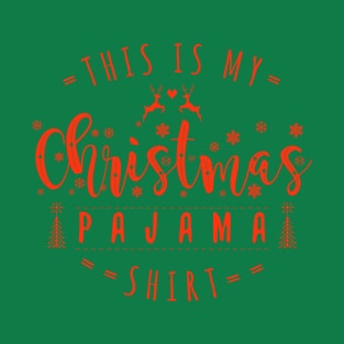 this is my christmas pajama T-Shirt