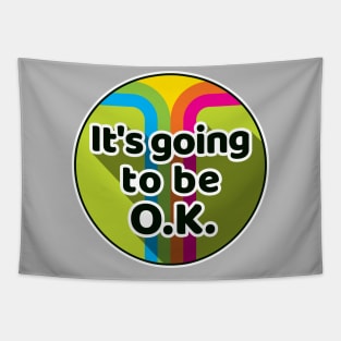 It's going to be OK Tapestry