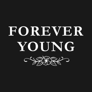 Forever Young Slogan T-Shirt