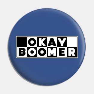 OKAY BOOMER Pin