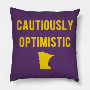 Cautiously Optimistic Minnesota Sports Pillow