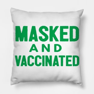 Masked And Vaccinated Funny Pillow