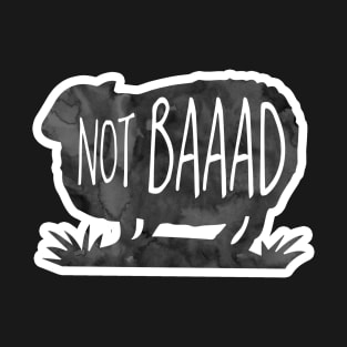 Not BAAAD - Funny Sheep Pun T-Shirt