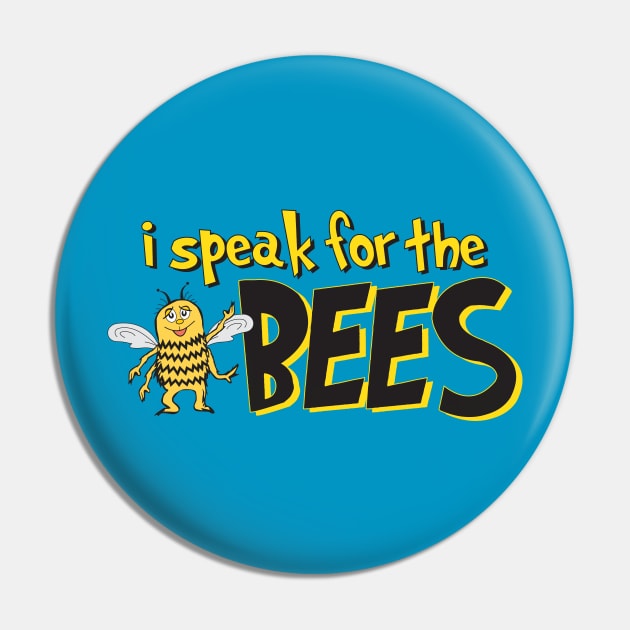 I speak for the bees Pin by MustLoveBees