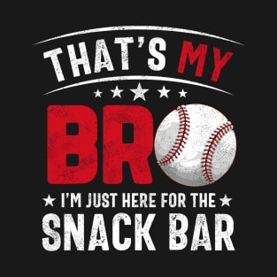 That's My Bro I'm Just Here for Snack Bar Brother's Baseball T-Shirt