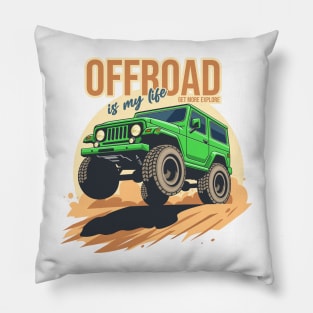 Offroad is my life get more explore green Pillow