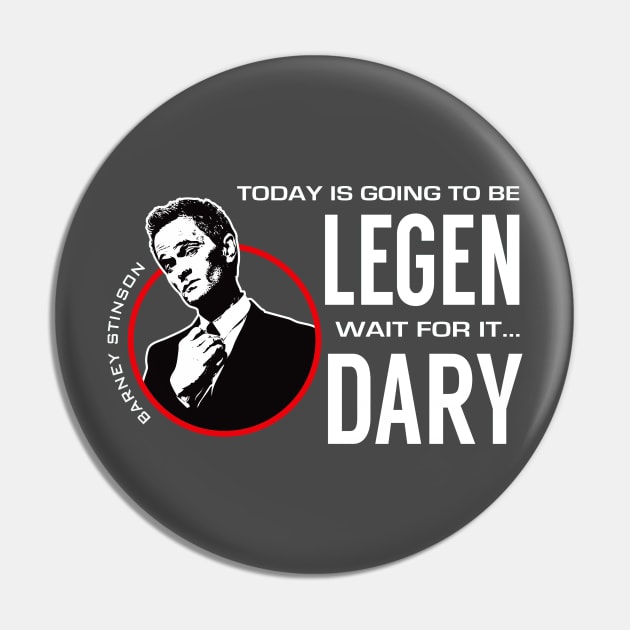 Today is going to be Legendary Pin by Alema Art