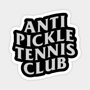 Anti Pickleball Tennis Club Magnet