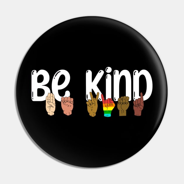 Be Kind ASL Pin by Spammie.Digital