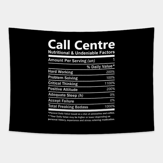 Call Centre T Shirt - Nutritional and Undeniable Factors Gift Item Tee Tapestry by Ryalgi