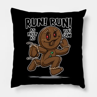 Run Run as fast as you can Happy Gingerbread Man Pillow