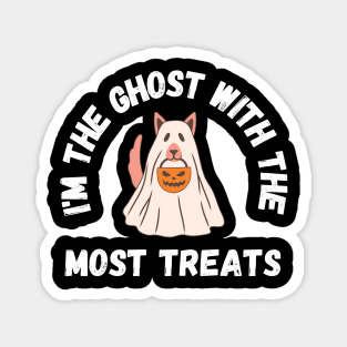 I'm the ghost with the most treats! Halloween Magnet