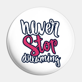 never stop dreaming Pin