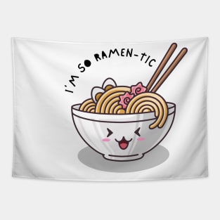 I am so RAMEN-TIC Tapestry