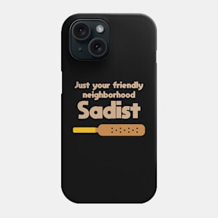 Friendly Neighborhood Sadist Phone Case