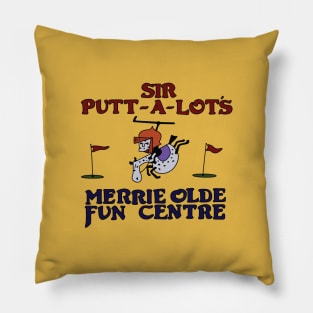 Sir Putt-A-Lot's Merrie Olde Fun Centre Pillow