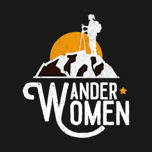 Wander Woman Funny Hiking TShirt Gift For Women T-Shirt