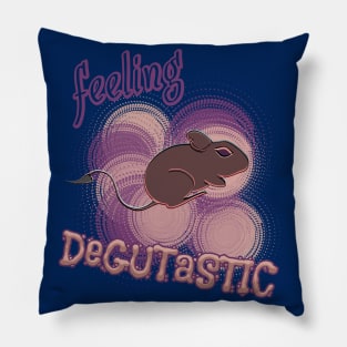 Feeling DEGUtastic Pillow