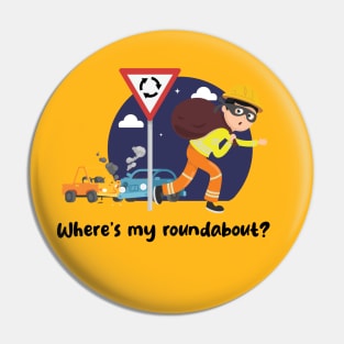 Where's my roundabout? (on light colors) Pin