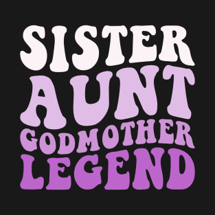 Sister Aunt Godmother Legend Retro T-Shirt