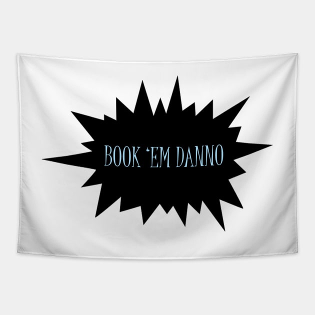 Book 'em Danno Tapestry by Winchestered