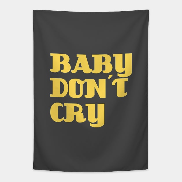 Baby Don´t Cry, mustard Tapestry by Perezzzoso