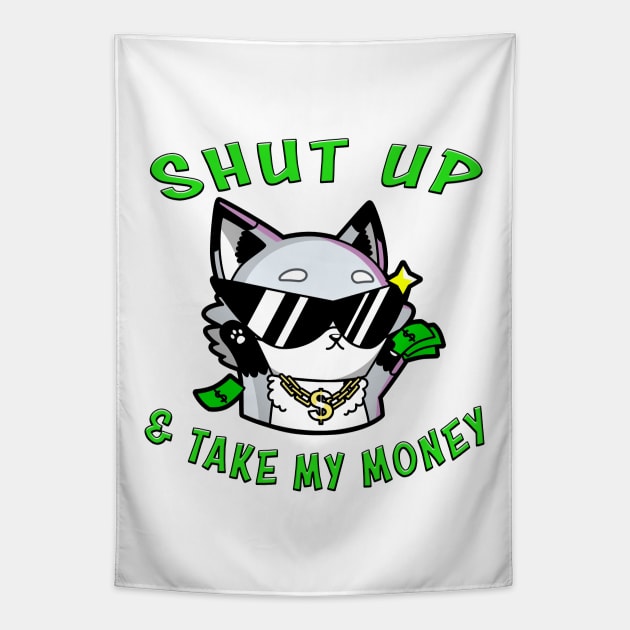 Shut Up And Take My Money Green Tapestry by Shawnsonart