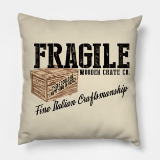 Fragile Wooden Crates Pillow
