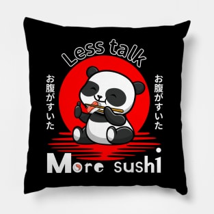 Less talk more sushi Pillow