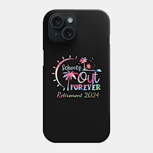 Schools Out Forever Retirement 2024 Phone Case