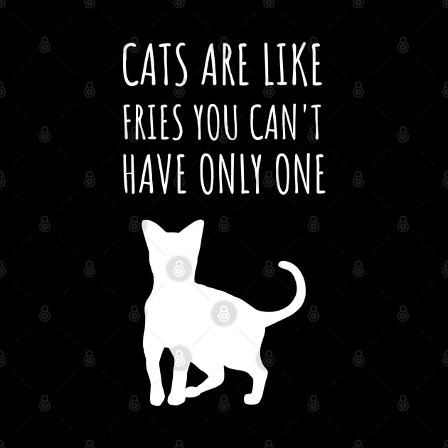 cats are like fries you can't have only one by juinwonderland 41