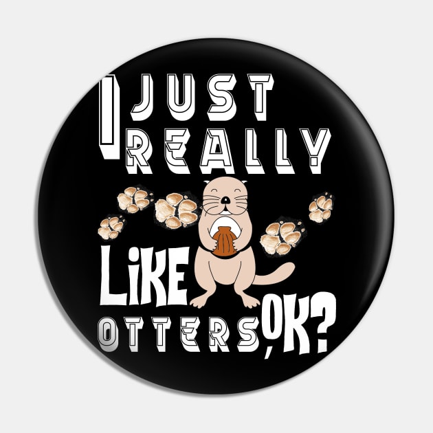 Otter gifts for otter lovers ,her Otter half Pin by Darwish