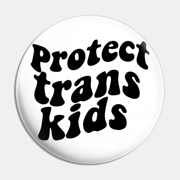 protect trans kids Pin by Giftyshoop