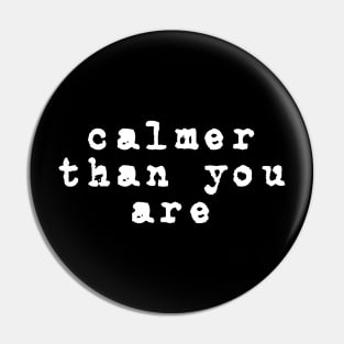Calmer Than You Are, Walter Sobchak Quotes, The Big Lebowski Pin