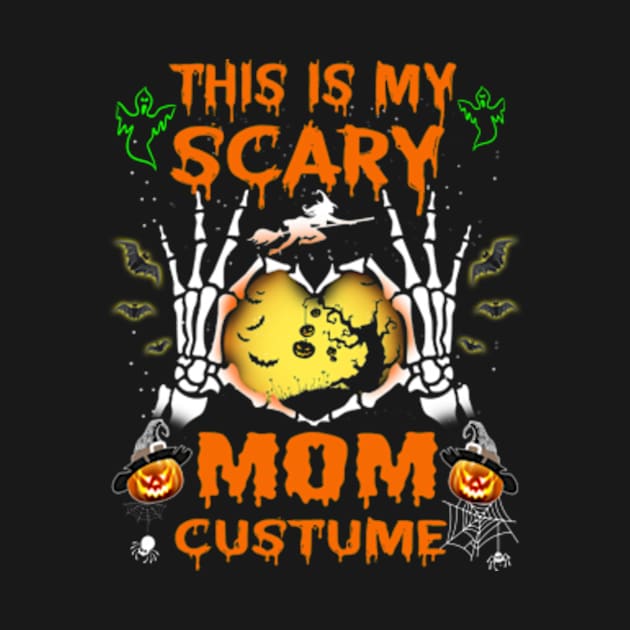 This is My Scary Mom Costume Funny Halloween by Hanh05