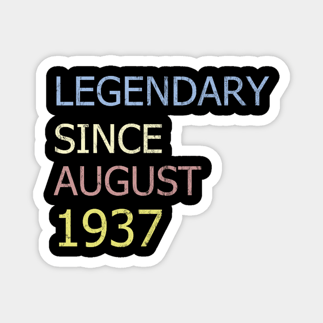 LEGENDARY SINCE AUGUST 1937 Magnet by BK55