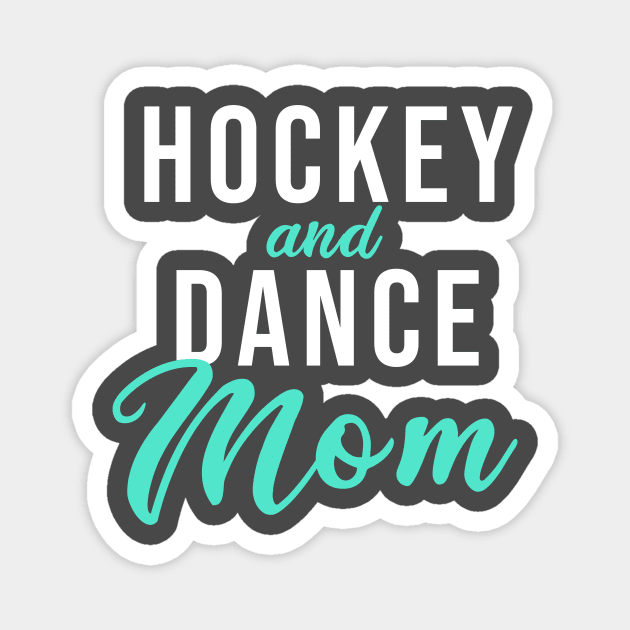 Hockey and Dance Mom Magnet by PodDesignShop