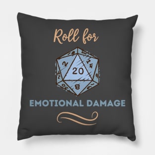 Roll for Emotional Damage Pillow