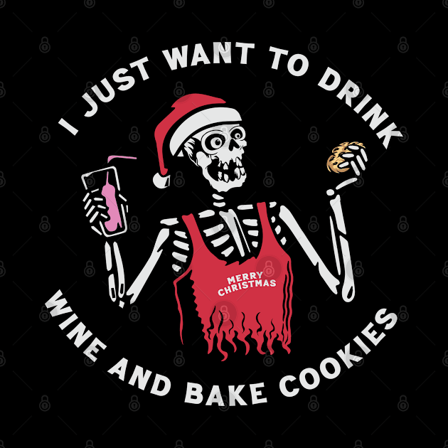 I just want to drink wine and bake cookies by Scaryzz