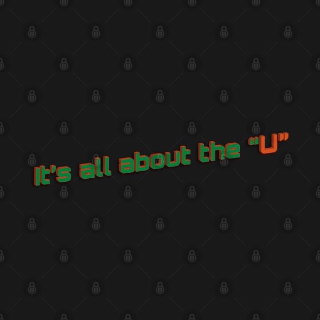 Its all about the "U" by Mr.Guru 305 