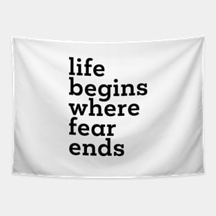 Life Begins Where Fear Ends Tapestry