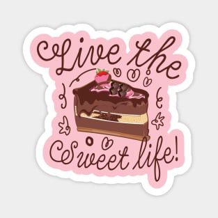 live the sweet life cake decorator baker design Magnet