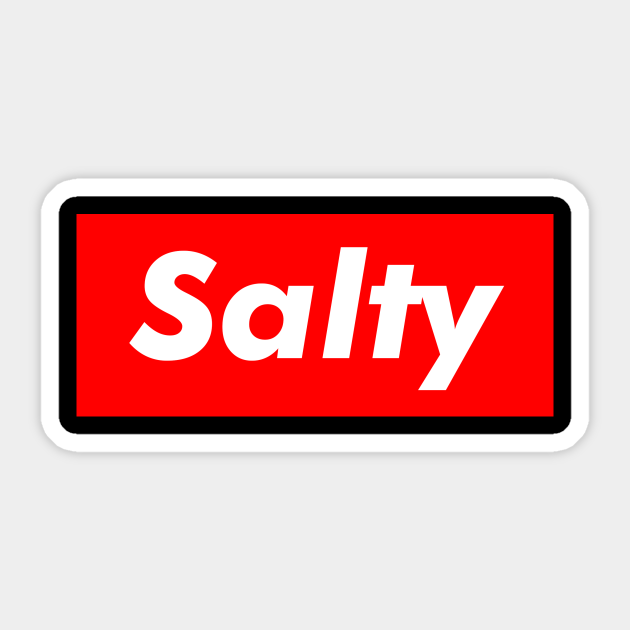 Being Salty Funny Cute Slang - Stay Salty - Sticker