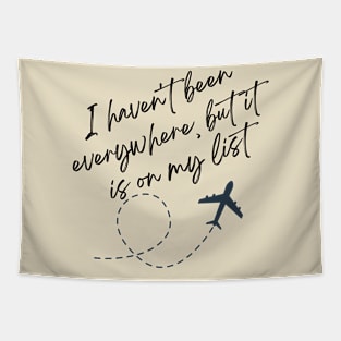 I haven't been everywhere but it is on my list Tapestry