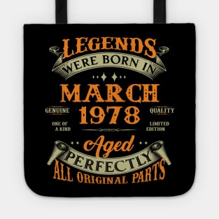 45th Birthday Gift Legends Born In March 1978 45 Years Old Tote