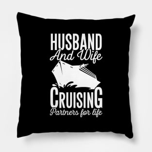 Husband and wife cruising partners for life Pillow