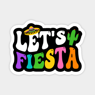 Cinco De Mayo Mexican Lets Fiesta 5 De Mayo Men Women Magnet