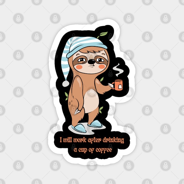 Sloth coffee Magnet by A tone for life